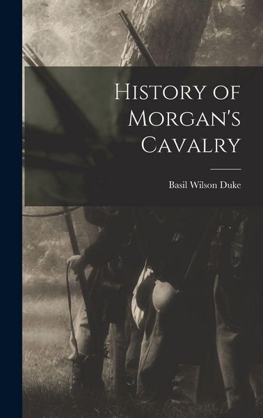 Produktbild: History of Morgan's Cavalry
