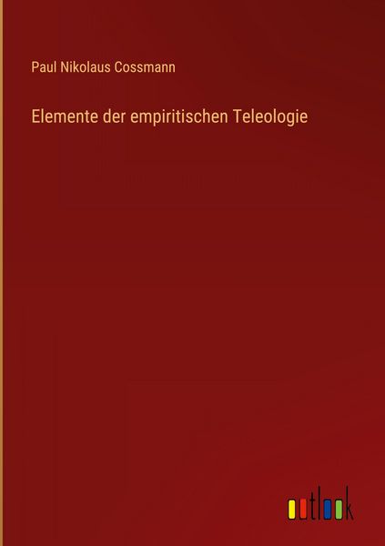 Produktbild: Elemente der empiritischen Teleologie