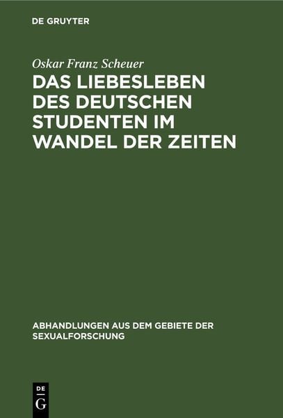 Produktbild: Das Liebesleben des deutschen Studenten im Wandel der Zeiten
