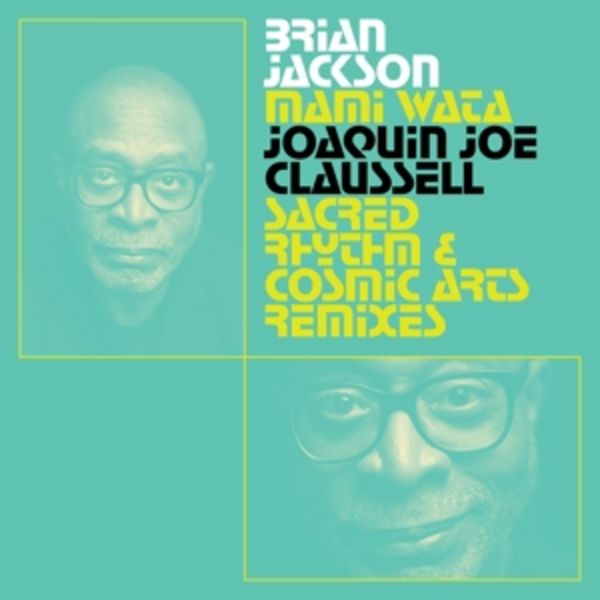 Mami Wata - Joaquin Joe Claussell