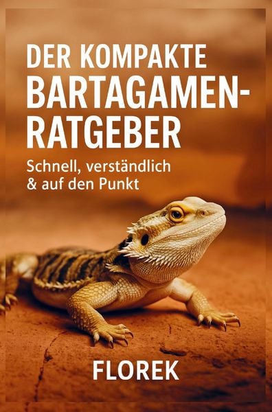 Produktbild: Der kompakte Bartagamen Ratgeber
