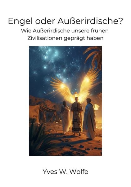 Engel oder Außerirdische? Wie Außerirdische unsere frühen Zivilisationen geprägt haben