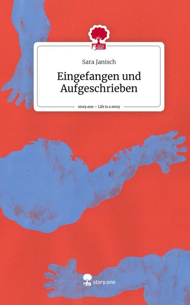 Produktbild: Eingefangen und Aufgeschrieben. Life is a Story - story.one