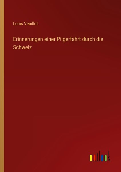 Produktbild: Erinnerungen einer Pilgerfahrt durch die Schweiz
