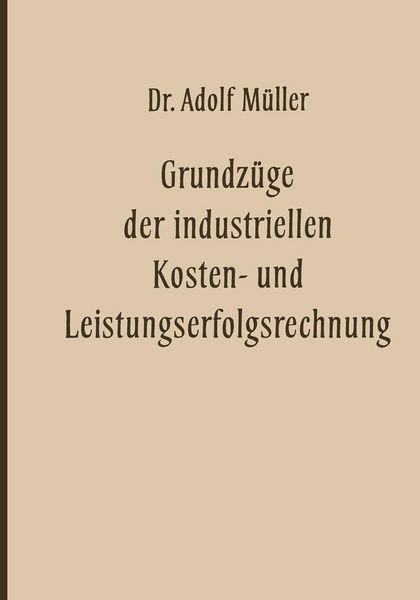 Produktbild: Grundz&uuml;ge der industriellen Kosten- und Leistungserfolgsrechnung