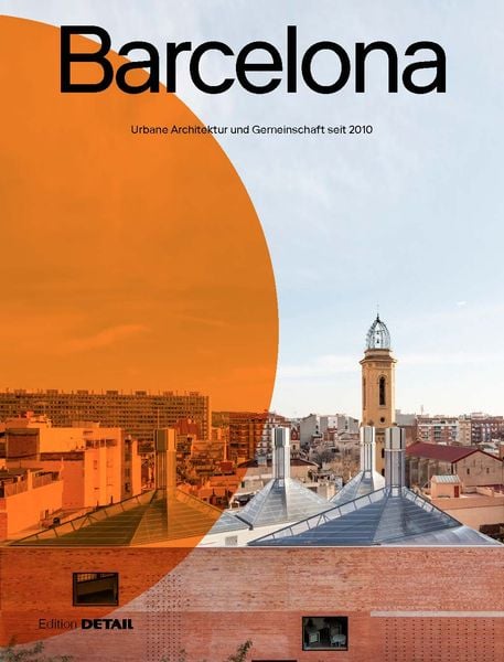 Barcelona, Taschenbuch von , Detail Architecture, 978-3-95553-605-3