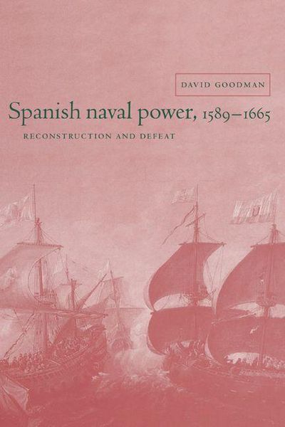 Produktbild: Spanish Naval Power, 1589 1665