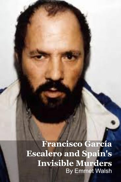 Produktbild: Francisco Garc&iacute;a Escalero and Spain's Invisible Murders