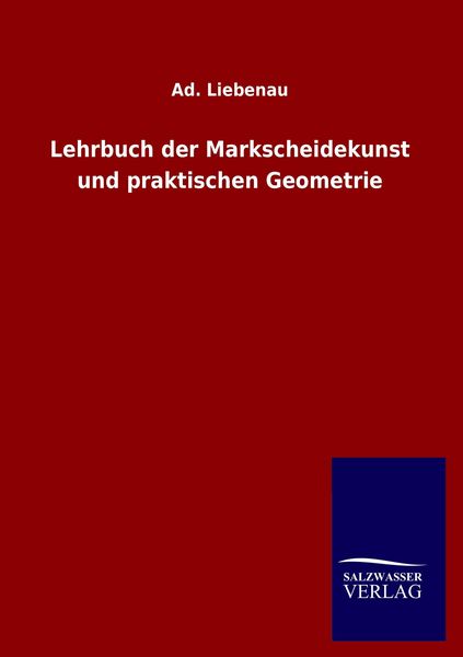 Produktbild: Lehrbuch der Markscheidekunst und praktischen Geometrie