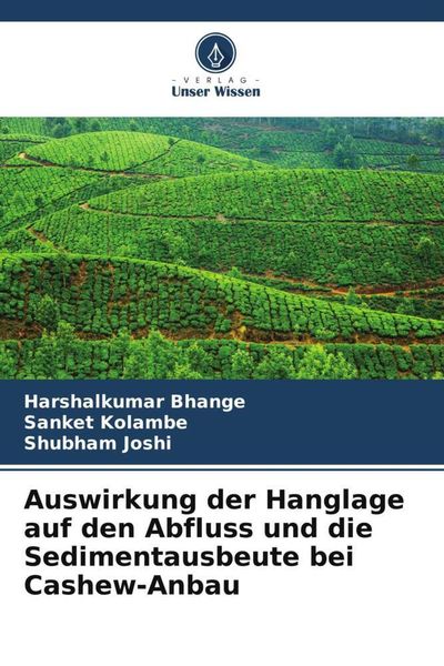 Auswirkung der Hanglage auf den Abfluss und die Sedimentausbeute bei Cashew-Anbau, Taschenbuch von Harshalkumar Bhange , Sanket Kolambe , Shubham