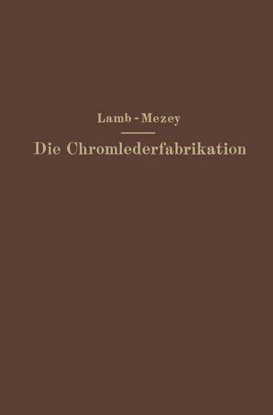 Produktbild: Die Chromlederfabrikation