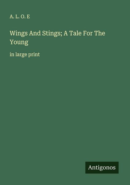 Produktbild: Wings And Stings; A Tale For The Young