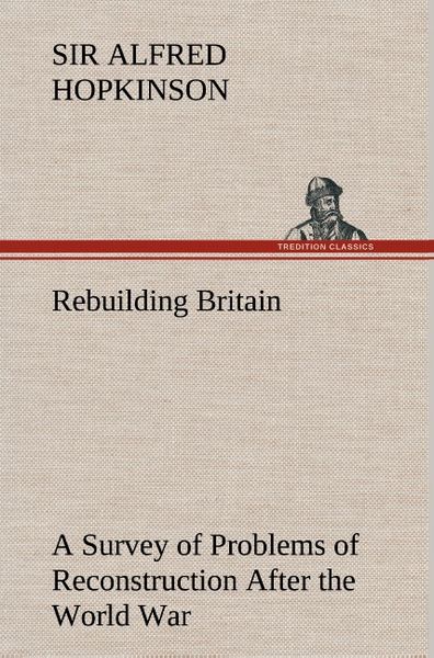 Produktbild: Rebuilding Britain A Survey of Problems of Reconstruction After the World War