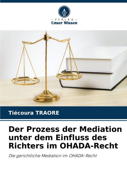 Produktbild: Der Prozess der Mediation unter dem Einfluss des Richters im OHADA-Recht