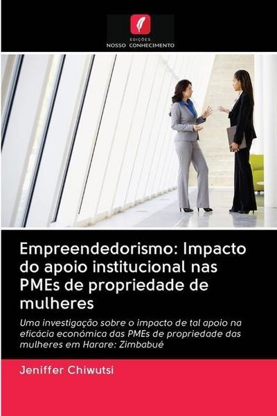 Produktbild: Empreendedorismo: Impacto do apoio institucional nas PMEs de propriedade de mulheres