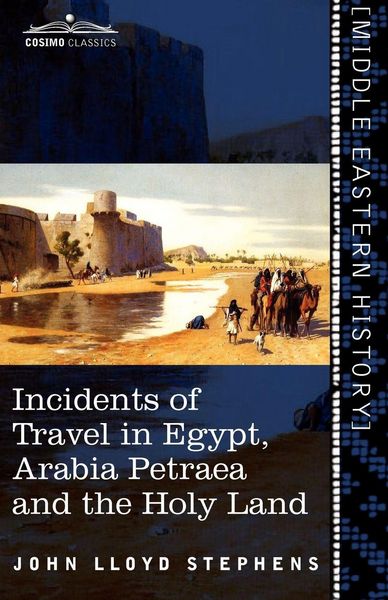 Produktbild: Incidents of Travel in Egypt, Arabia Petraea and the Holy Land