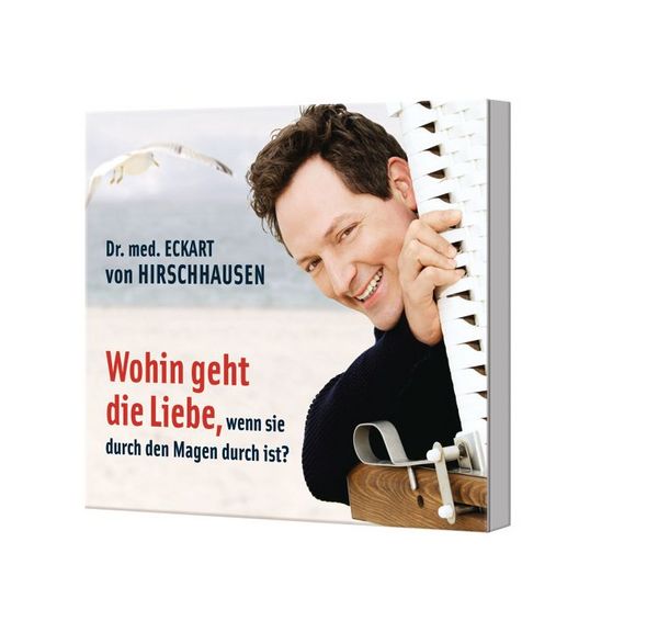 Produktbild: Wohin geht die Liebe, wenn sie durch den Magen durch ist?