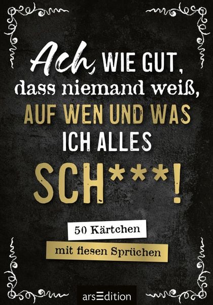 Produktbild: Ach, wie gut, dass niemand wei&szlig;, auf wen und was ich alles sch***!