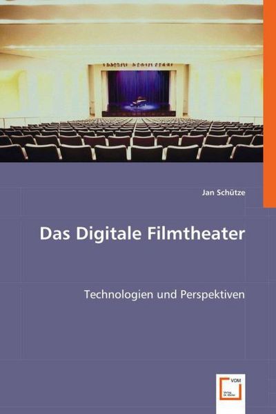 Produktbild: Sch&uuml;tze, J: Das Digitale Filmtheater