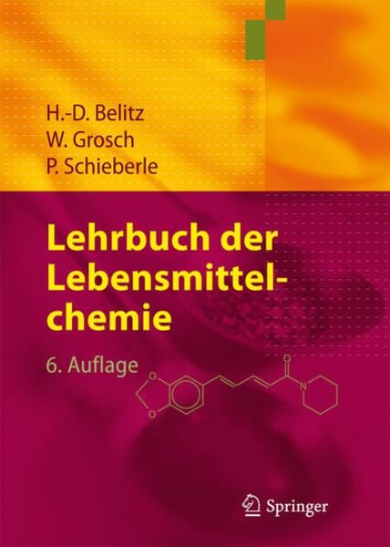 Lehrbuch der Lebensmittelchemie, Gebundene Ausgabe von H.-D. Belitz,Werner Grosch,Peter Schieberle, Springer Berlin, 978-3-540-73201-3