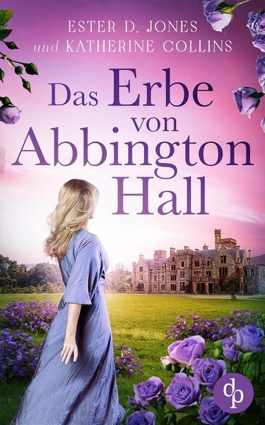 Produktbild: Das Erbe von Abbington Hall | Ein geheimnisvoller Liebesroman voller Schicksal und dunklen Schatten der Vergangenheit