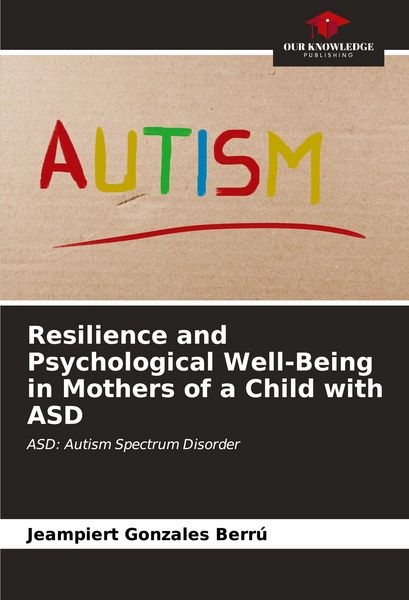 Produktbild: Resilience and Psychological Well-Being in Mothers of a Child with ASD
