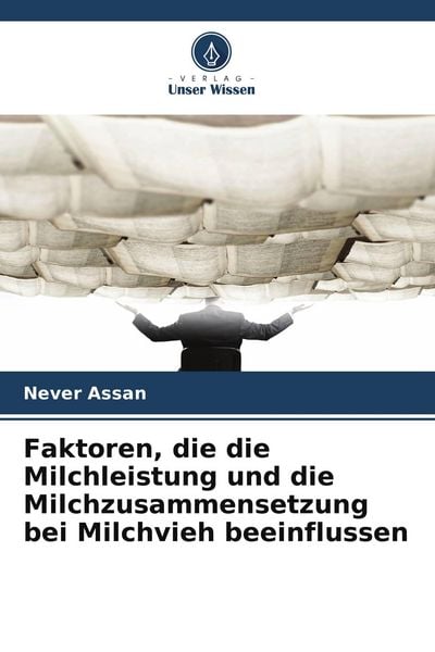 Produktbild: Faktoren, die die Milchleistung und die Milchzusammensetzung bei Milchvieh beeinflussen