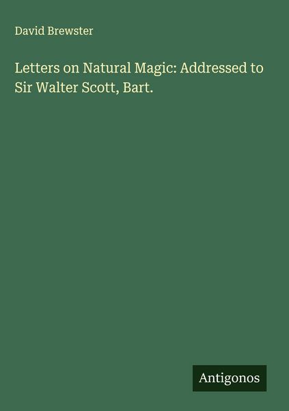 Produktbild: Letters on Natural Magic: Addressed to Sir Walter Scott, Bart.