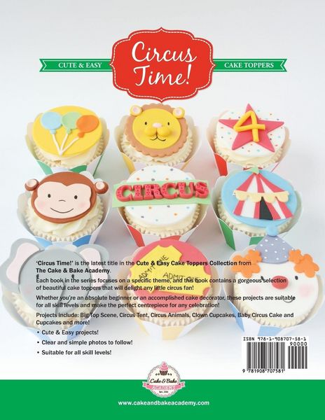 Produktbild: Circus Time! Cute & Easy Cake Toppers for any Circus Themed Party! All The Fun Of The Big Top !