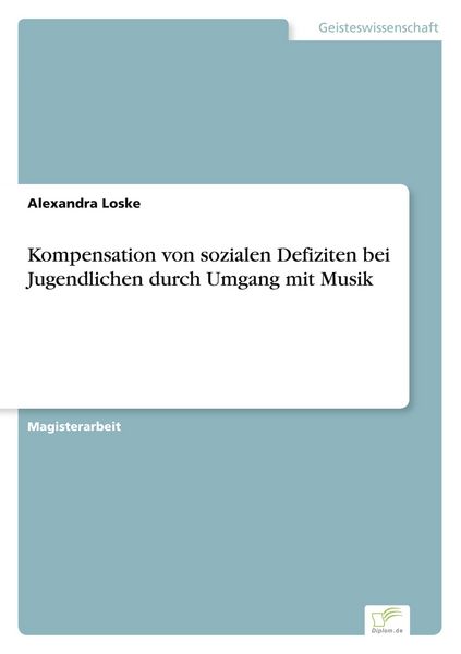 Produktbild: Kompensation von sozialen Defiziten bei Jugendlichen durch Umgang mit Musik