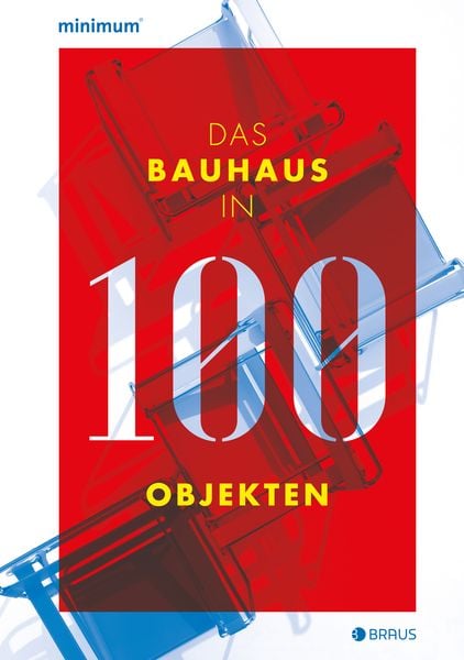 Das Bauhaus in 100 Objekten, Gebundene Ausgabe von Carola Grossmann, Edition Braus, 978-3-86228-196-1