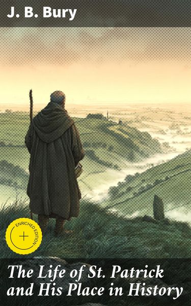 Produktbild: The Life of St. Patrick and His Place in History