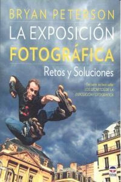 Produktbild: La exposici&oacute;n fotogr&aacute;fica : retos y soluciones