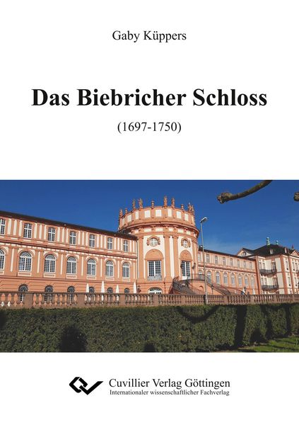 Produktbild: Das Biebricher Schloss (1697-1750)
