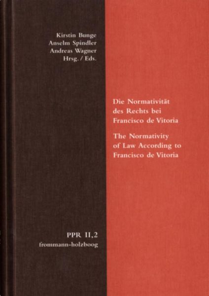 Produktbild: Die Normativit&auml;t des Rechts bei Francisco de Vitoria. The Normativity of Law According to Francisco de Vitoria