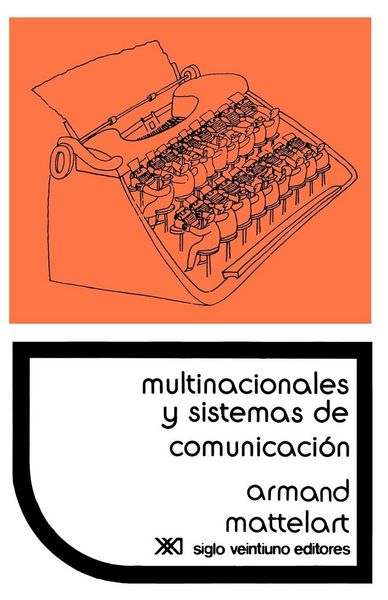 Produktbild: Multinacionales y Sistemas de Comunicacion. Los Aparatos Ideologicos del Imperialismo