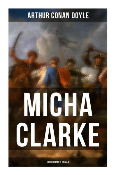 Produktbild: Micha Clarke (Historischer Roman)