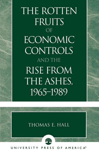 Produktbild: Rotten Fruits of Economic Controls and the Rise from the Ashes, 1965-1989