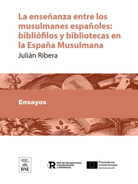 Produktbild: La ense&ntilde;anza entre los musulmanes espa&ntilde;oles : bibli&oacute;filos y bibliotecas en la Espa&ntilde;a Musulmana