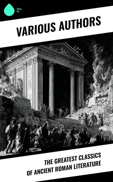 Produktbild: The Greatest Classics of Ancient Roman Literature