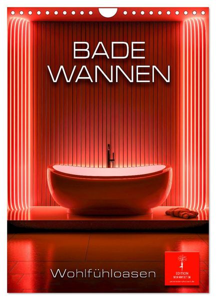 Produktbild: Badewannen Wohlf&uuml;hloasen (Wandkalender 2026 DIN A4 hoch), CALVENDO Monatskalender