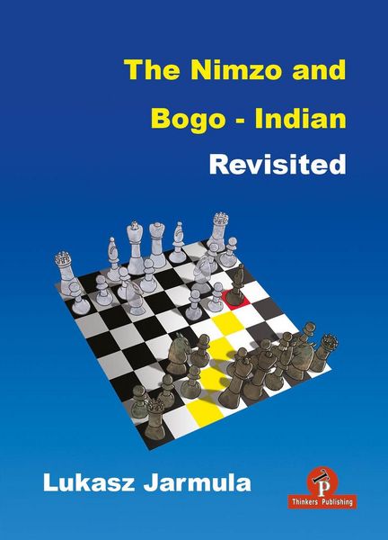 Produktbild: The Nimzo and Bogo-Indian Revisited: A Complete Repertoire for Black