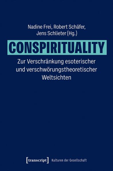 Produktbild: Conspirituality - Zur Verschr&auml;nkung esoterischer und verschw&ouml;rungstheoretischer Weltsichten