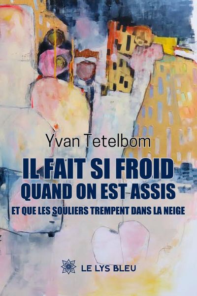 Produktbild: Il fait si froid quand on est assis et que les souliers trempent dans la neige