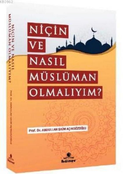 Produktbild: Nicin ve Nasil M&uuml;sl&uuml;man Olmaliyim
