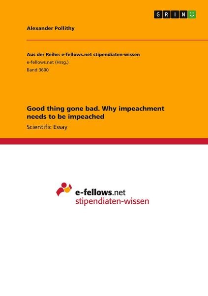 Produktbild: Good thing gone bad. Why impeachment needs to be impeached