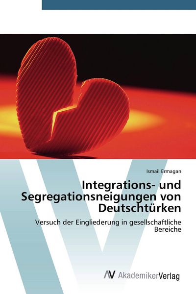 Produktbild: Integrations- und Segregationsneigungen von Deutscht&uuml;rken
