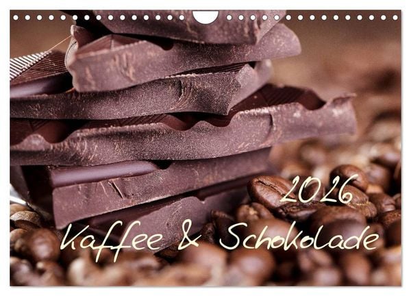 Kaffee & Schokolade (Wandkalender 2026 DIN A4 quer), CALVENDO Monatskalender