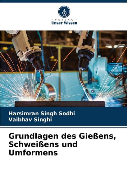 Produktbild: Grundlagen des Gie&szlig;ens, Schwei&szlig;ens und Umformens