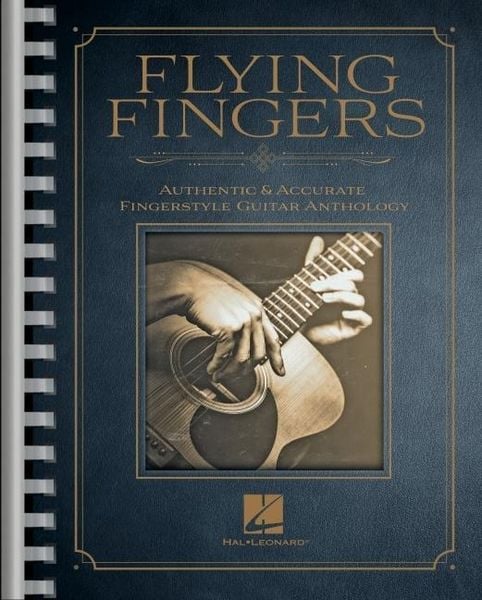 Produktbild: Flying Fingers Authentic and Accurate Fingerstyle Guitar Anthology Fingerpicking Guitar Tab Songbook Play Iconic Pieces from Chet Atkins, Tommy Emmanuel, Robert Johnson and More